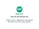 Zitat von Melanie: "Habe 2 Lose, 1 gewonnen und was für das Klima tun. Eine super Sache."