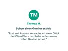 Zitat von Thomas: "Erst seit kurzem versuche ich mein Glück bei ClimaClic und habe schon einen tollen Gewinn erzielt."
